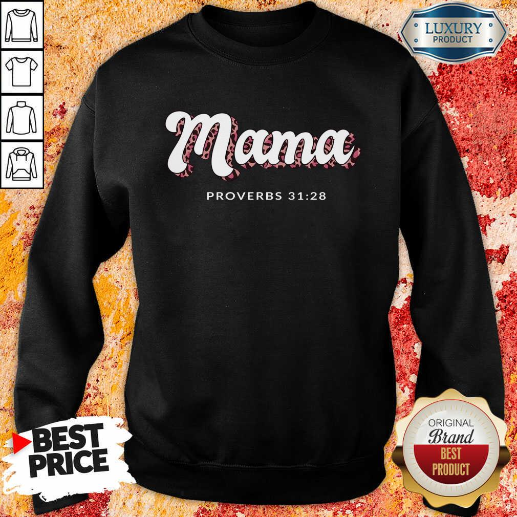 Mama Proverbs 31 28 Shirt