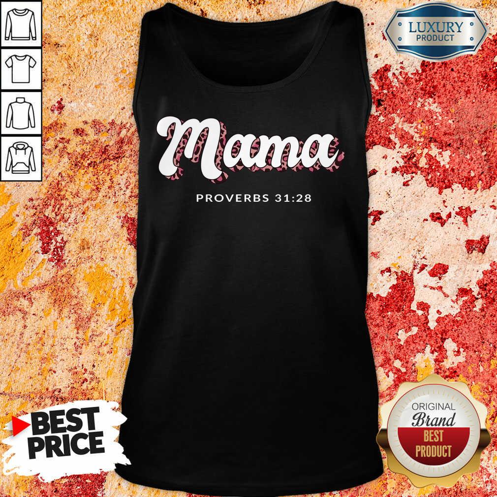 Mama Proverbs 31 28 Shirt