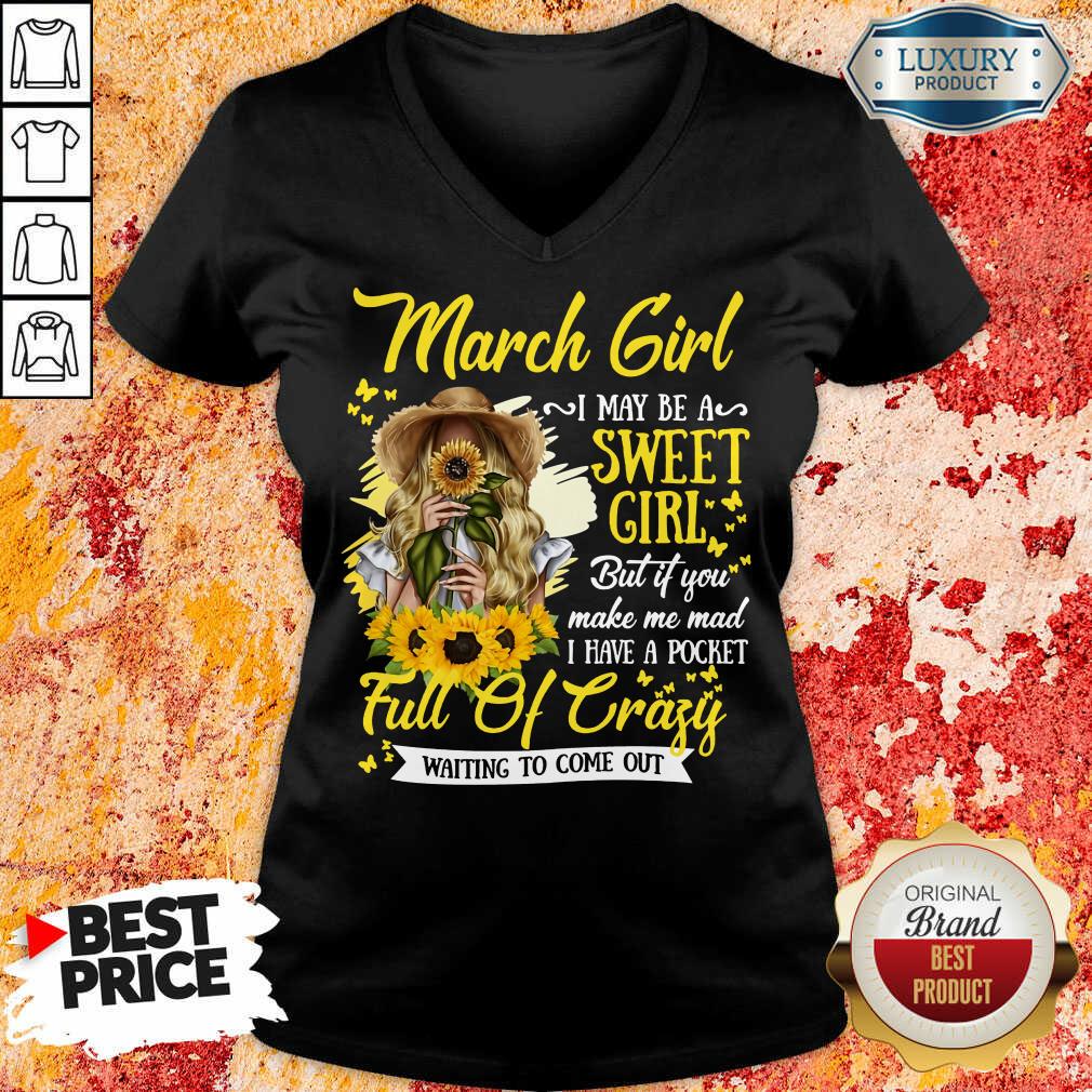 March Girl Sweet Girl Full Of Crazy Shirt