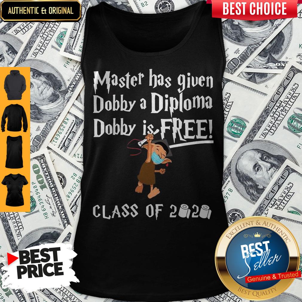 Master Has Given Dobby A Diploma Dobby Is Free Class Of 2020 Shirt