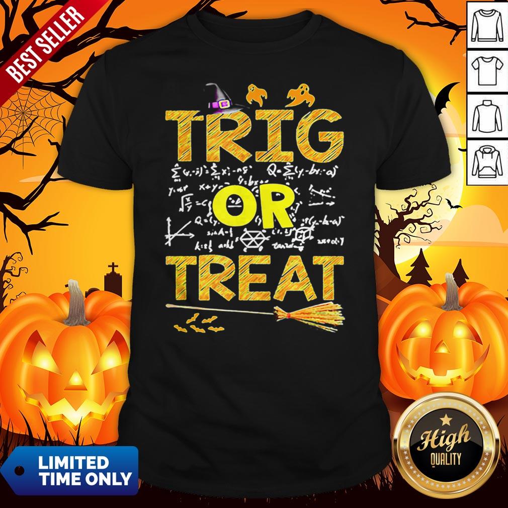 Math Teacher Trig Or Treat StudentSchool College Halloween Shirt