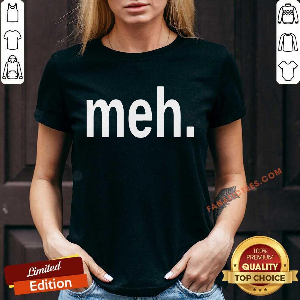 Meh Shirt