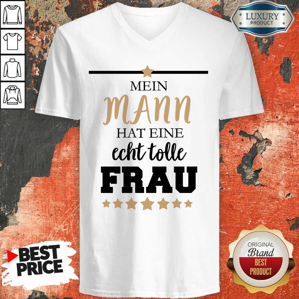 Mein Hat Eine Echt Tolle Frau Shirt