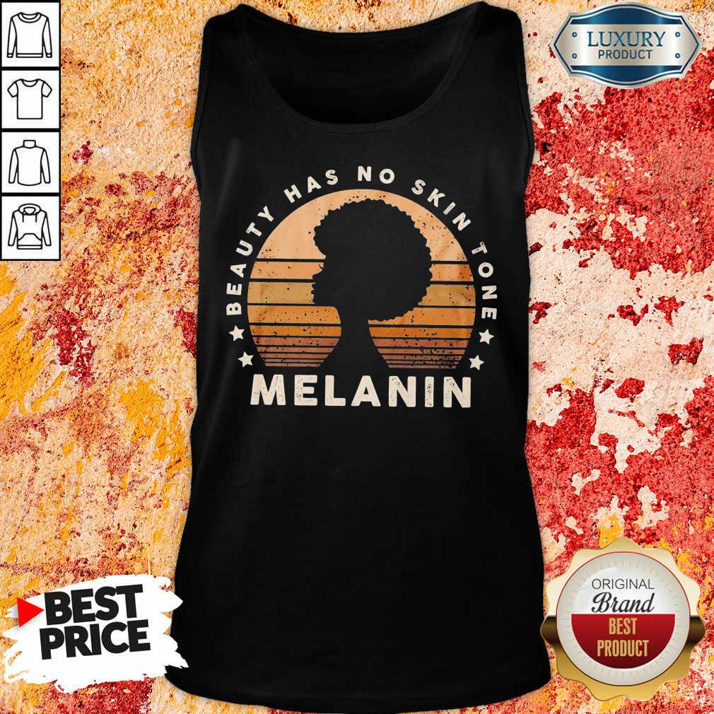 Melanin Beauty Has No 3 Skin Tone Vintage Shirt