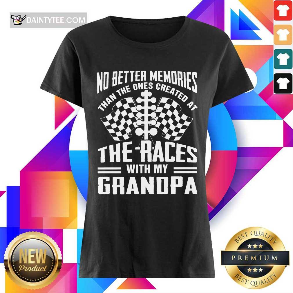 Memories The Races With My Grandpa Shirt