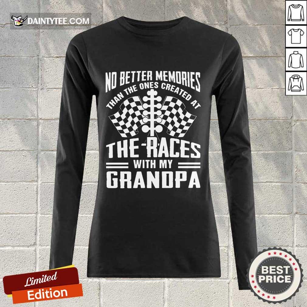 Memories The Races With My Grandpa Shirt