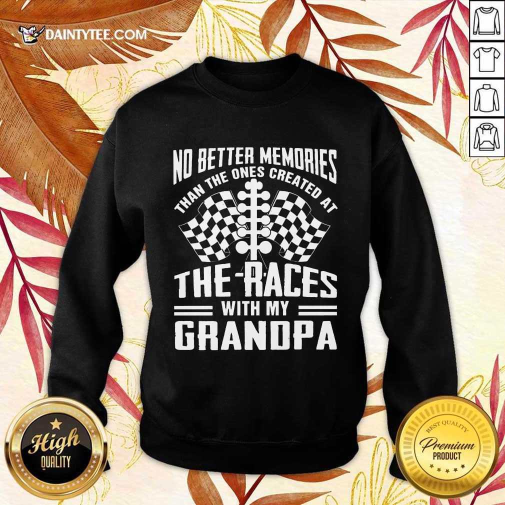 Memories The Races With My Grandpa Shirt