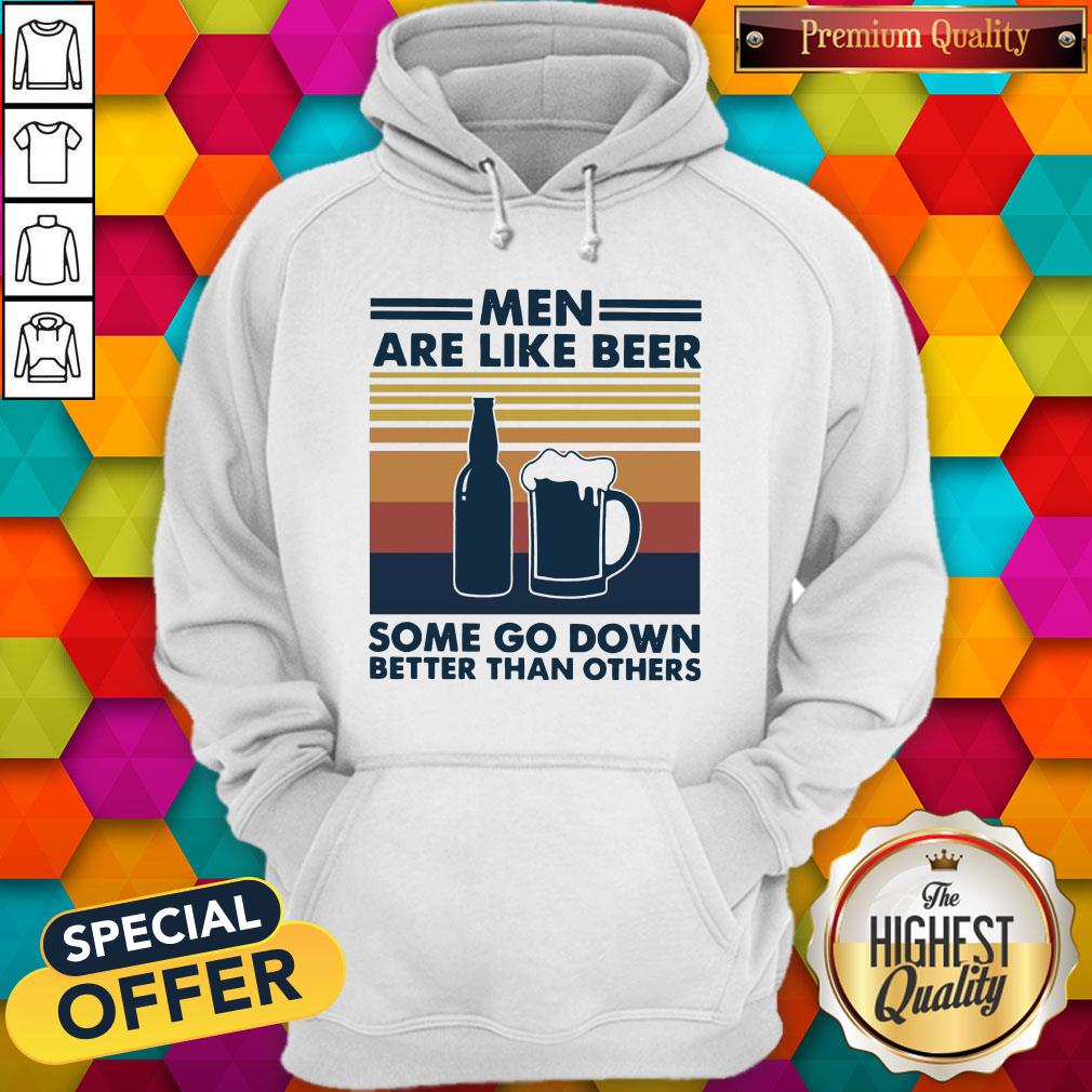 men-are-like-beer-some-go-down-better-than-others-vintage-retro-hoodie.jpg