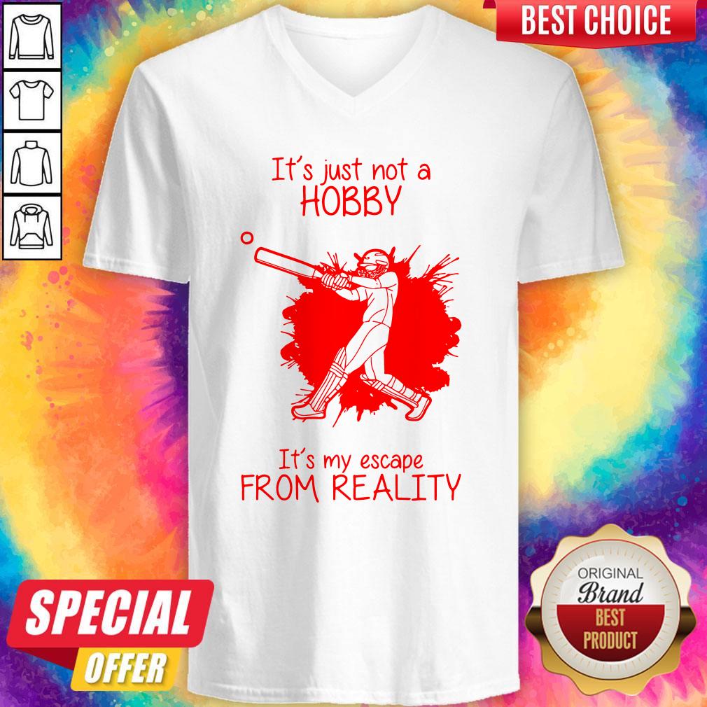 men-playing-baseball-its-just-not-a-hobby-its-my-escape-from-reality-v-neck.jpg