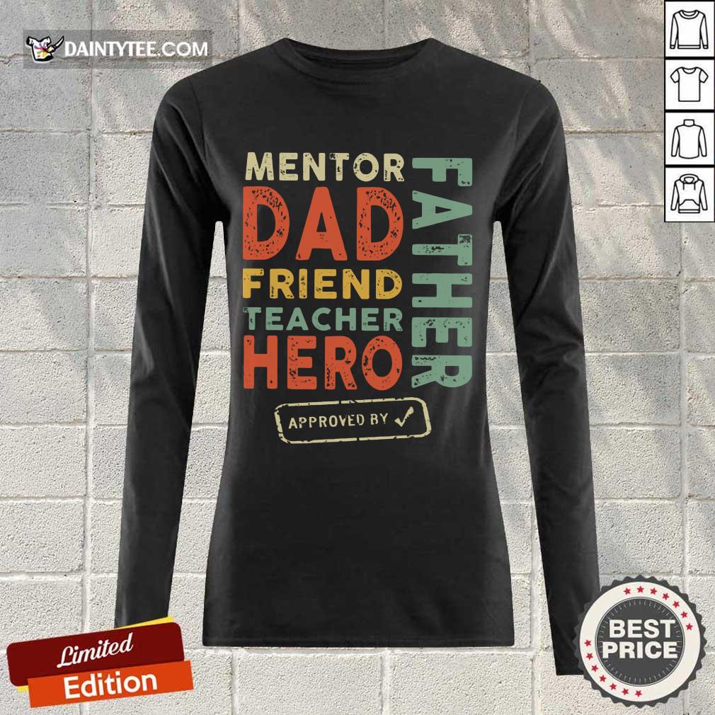 Mentor Dad Friend Teacher Hero Father Shirt