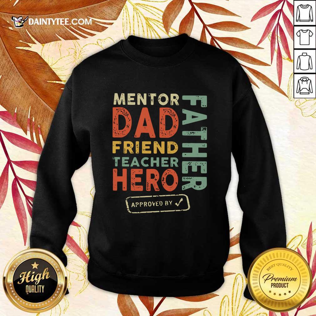 Mentor Dad Friend Teacher Hero Father Shirt