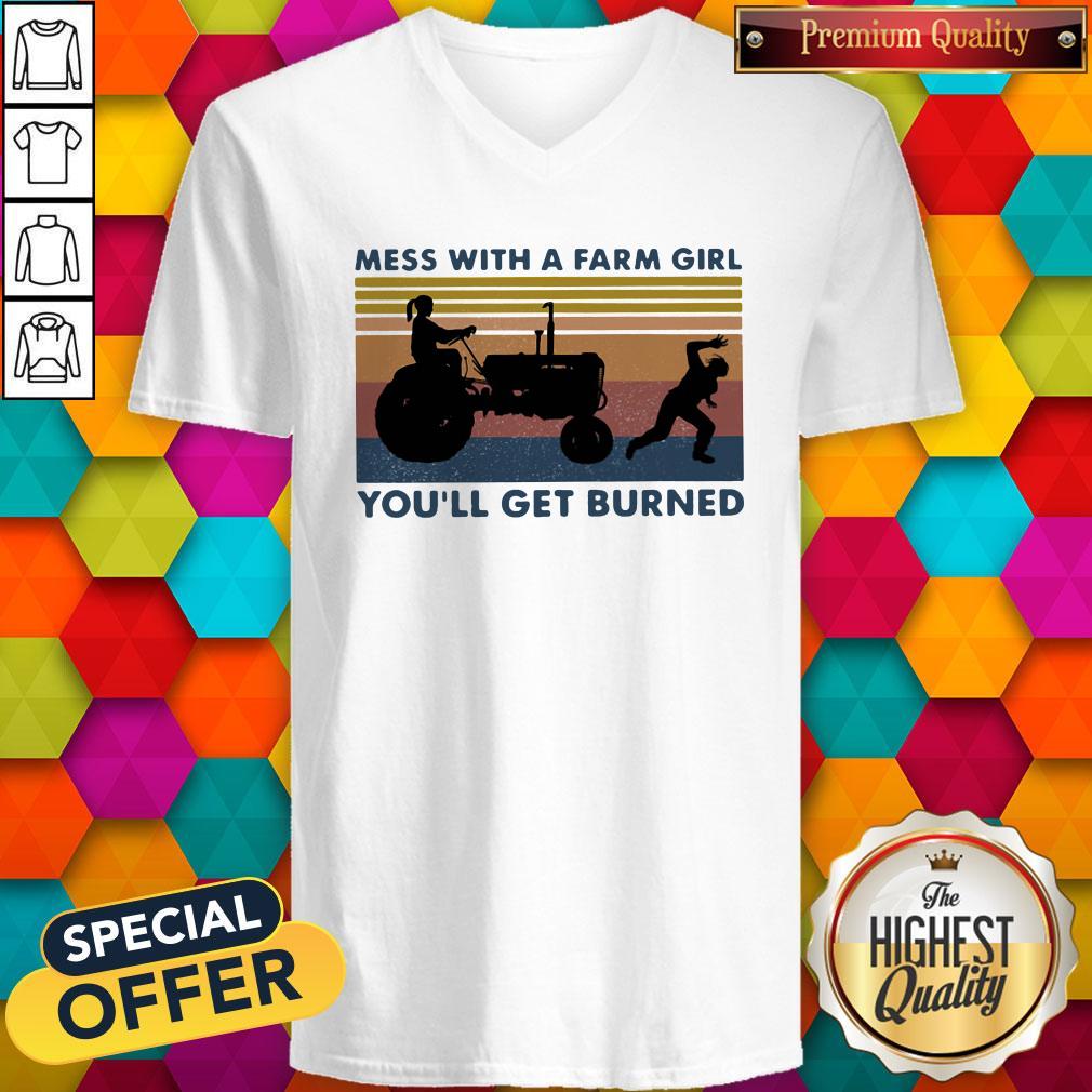 Mess With A Farm Girl You'll Get Burned Vintage Retro Shirt