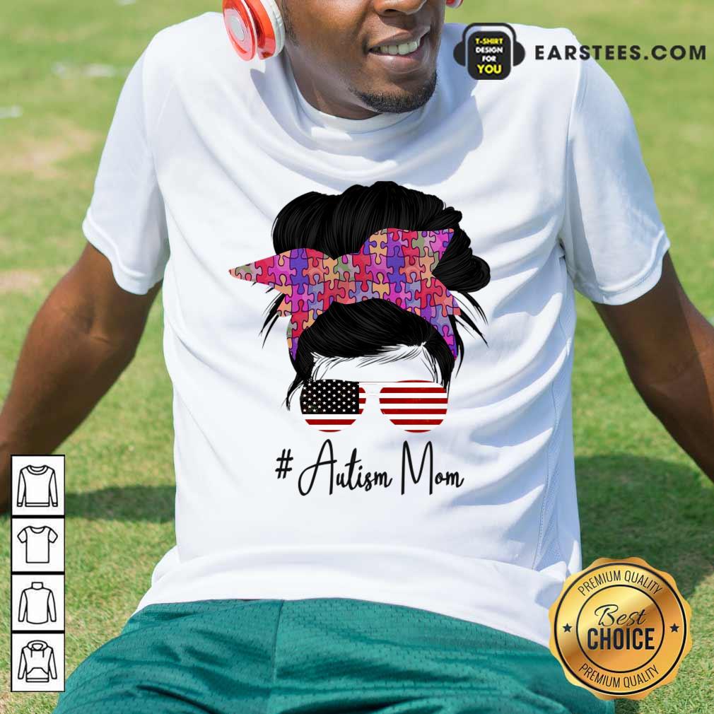 Messy Bun Autism Mom American Flag Shirt