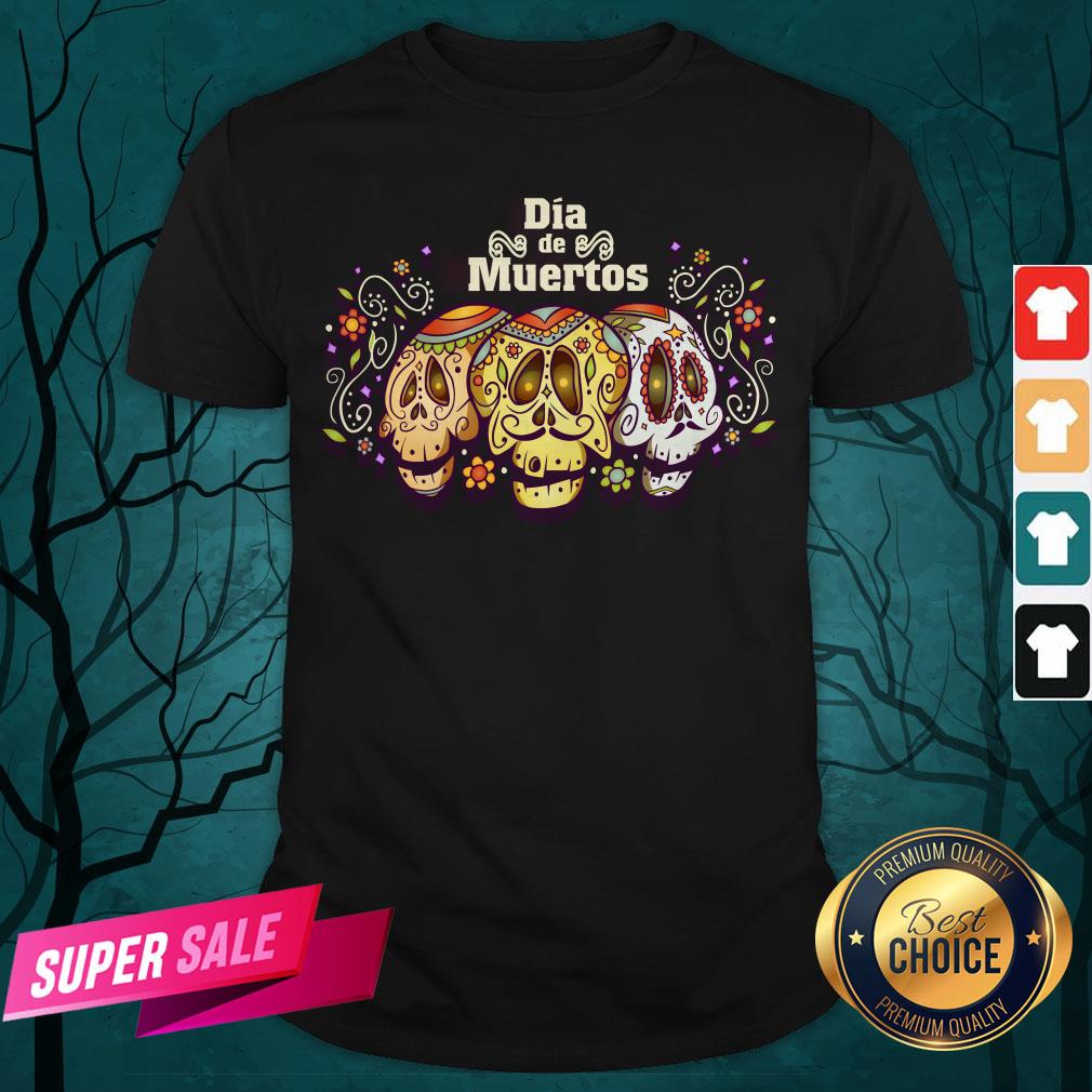 Mexico Sugar Skull Dia De Muertos Day Dead Shirt