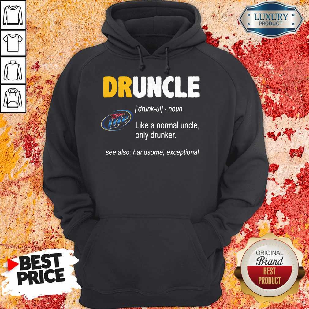 Miller Lite Druncle Noun Like A Normal Uncle Only Drunker Shirt