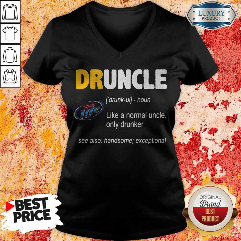 Miller Lite Druncle Noun Like A Normal Uncle Only Drunker Shirt