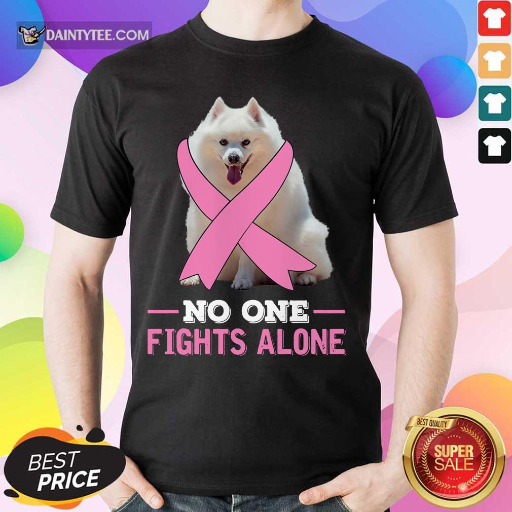 Miniature American Eskimo No One Fights Alone Breast Cancer Awareness Shirt