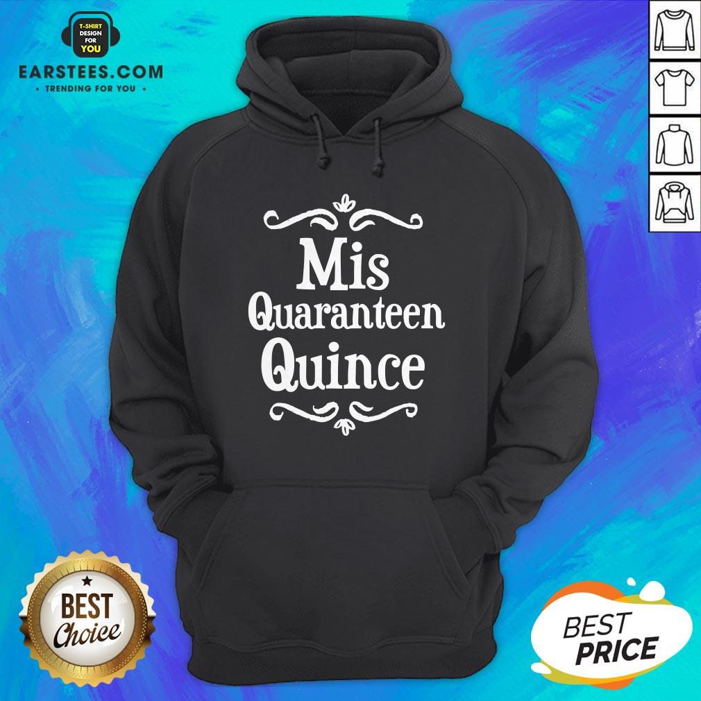 Mis Quince 15 Quaranteen Birthday Teenager Shirt