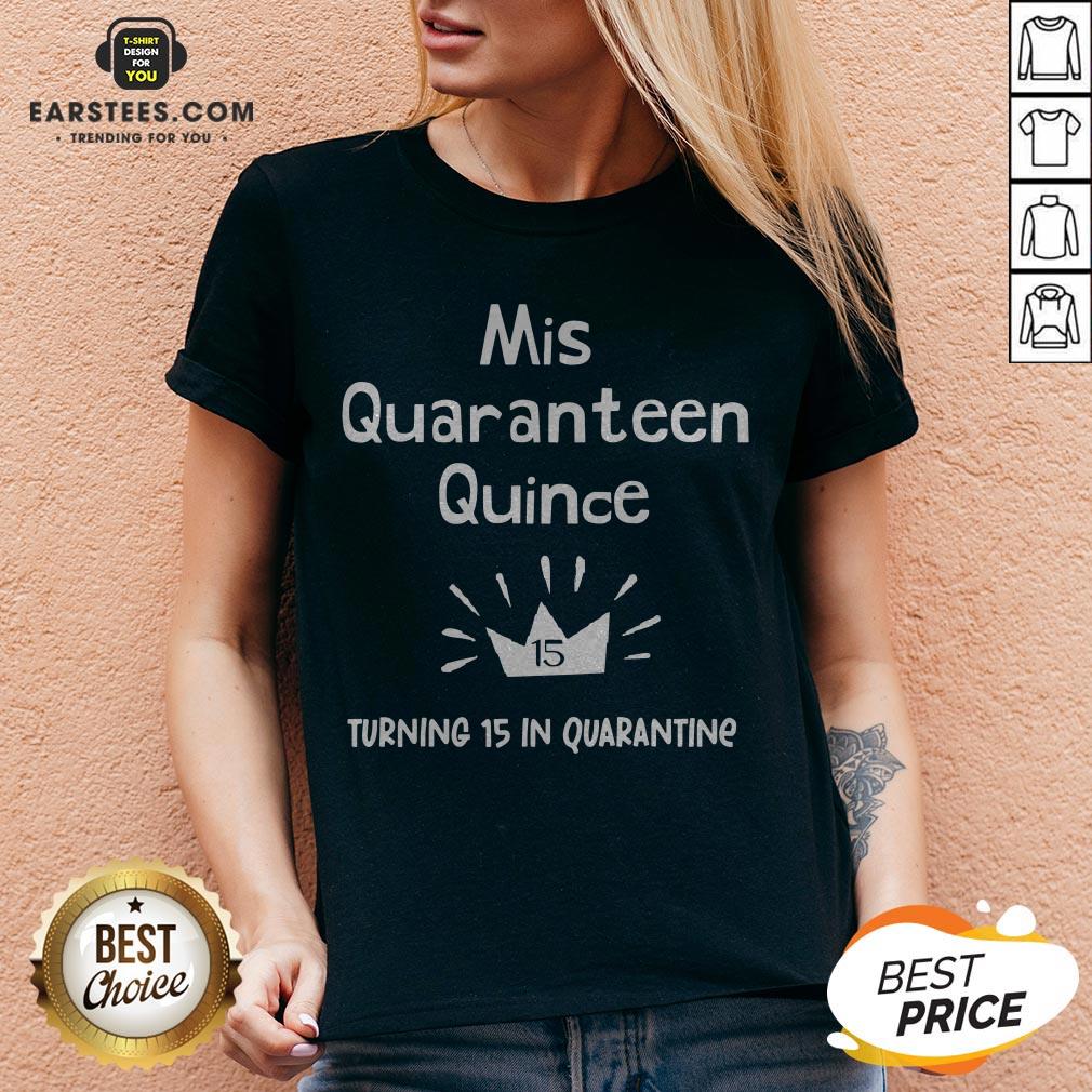 Mis Quince 15 Quaranteen Birthday Teenager Quinceanera Shirt