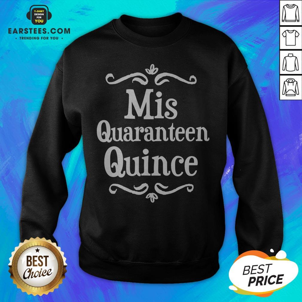 Mis Quince 15 Quaranteen Birthday Teenager Shirt
