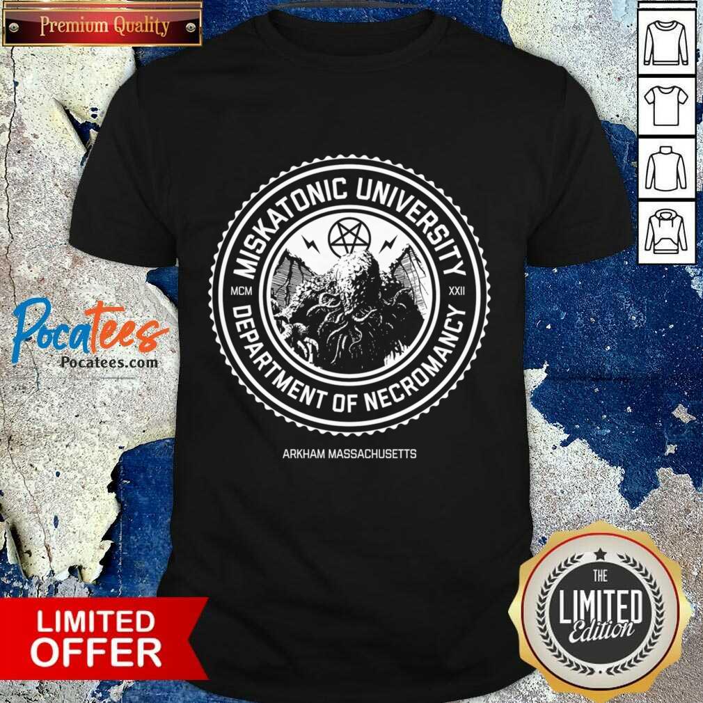 Miskatonic University Departments Of Necromancy Shirt