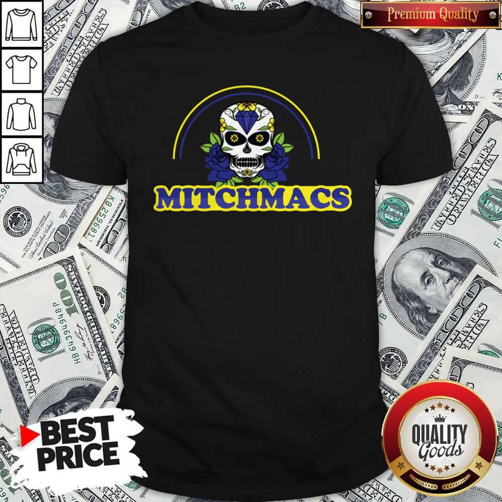 Nice Mitchmacs Shirt