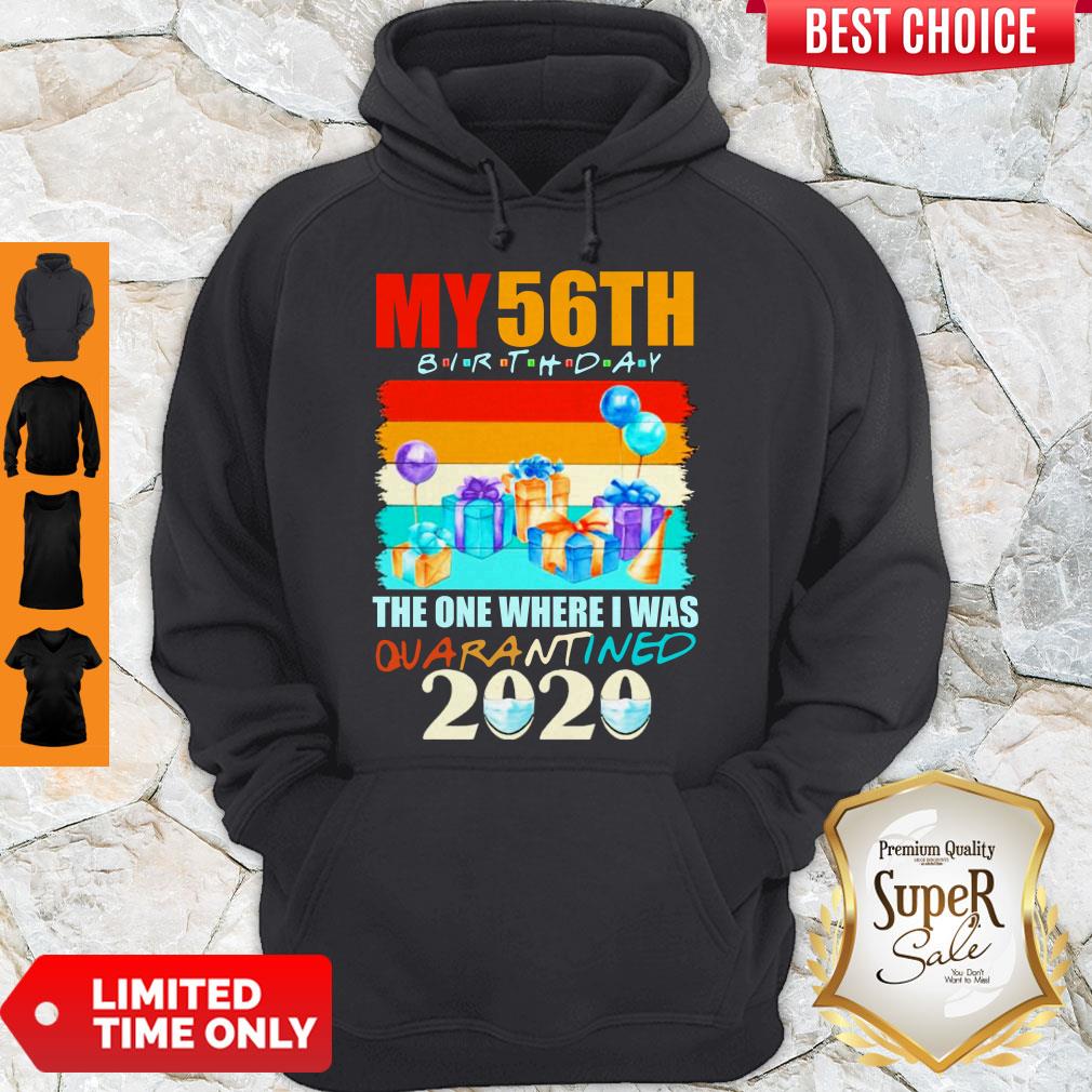 My 56th Birthday The One Where I Was Quarantined 2020 Mask Shirt