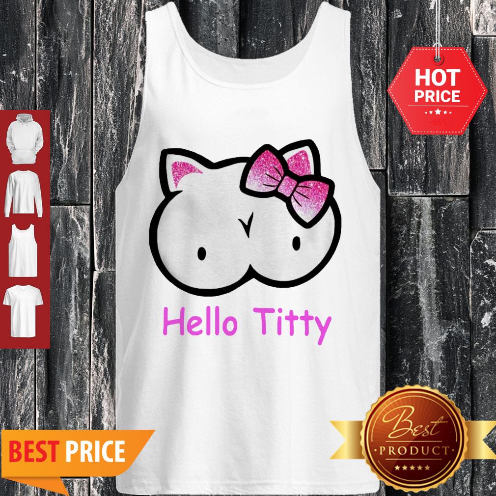 Modern Hello Kitty Hello Titty Shirt