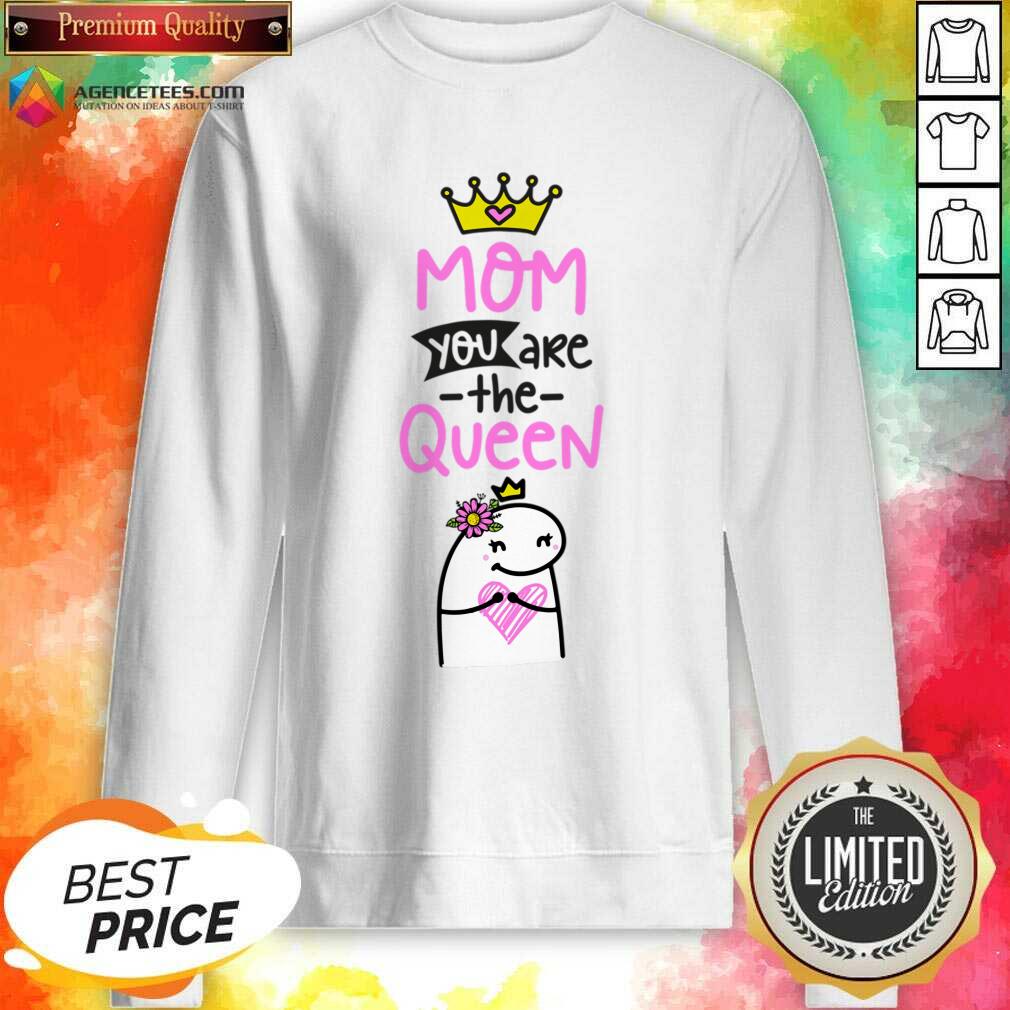 Mom You Are The Queen Shirt