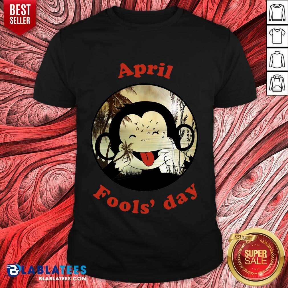 Monkey April Fool's And Yes Its My Birthday Shirt