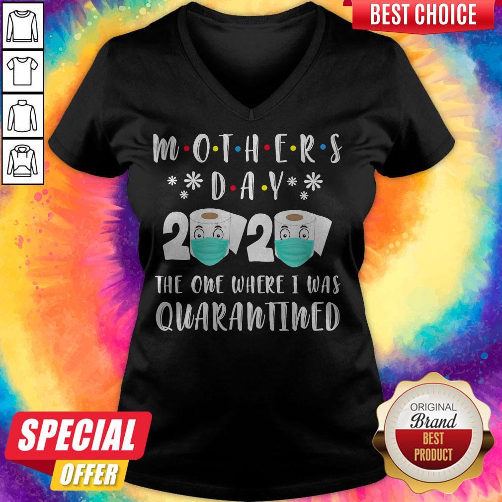 Mother’s Day 2020 The One Where I Was Quarantined Toilet Paper Shirt