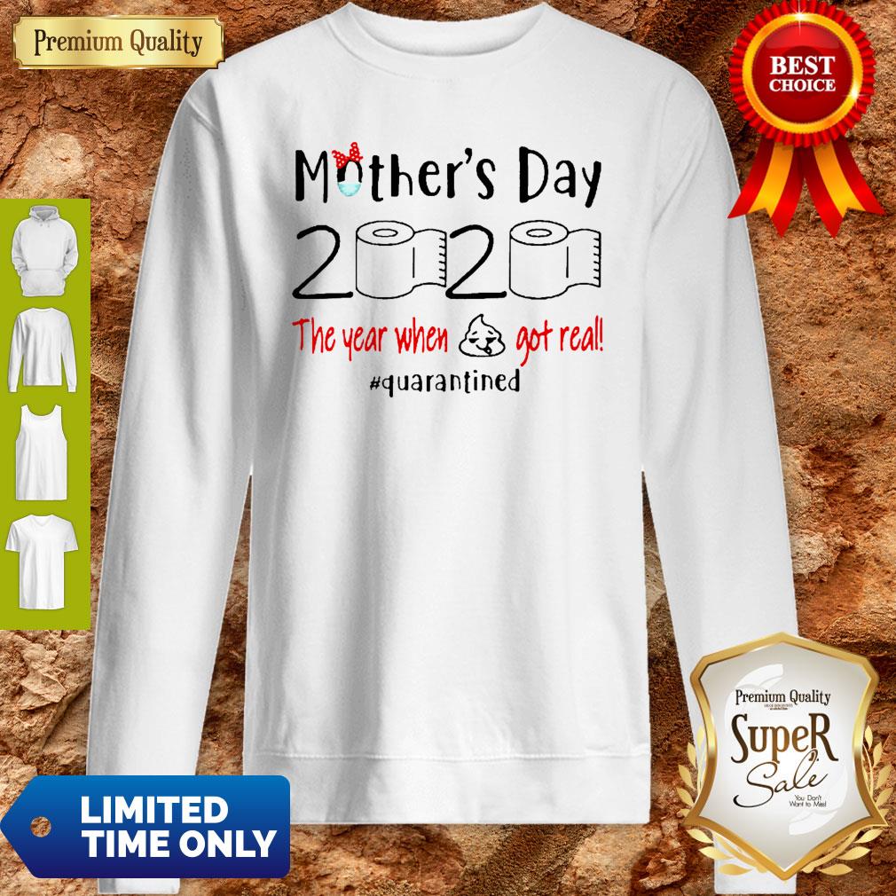 Mother’s Day 2020 The Year When Shit Got Real Quarantined Coronavirus Shirt