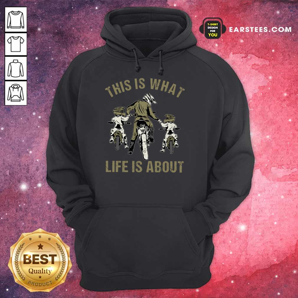Motocross Father And Sons This Is What Life Is About Shirt