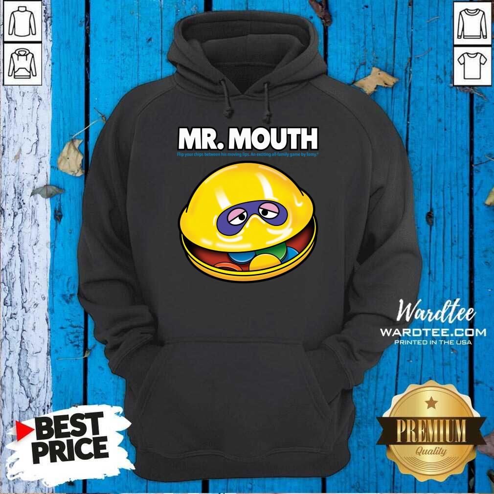 Mr Mouth Flip Your Chips Between His Moving Lips Shirt