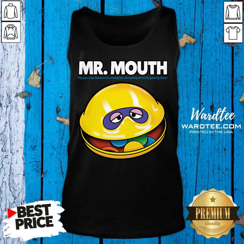 Mr Mouth Flip Your Chips Between His Moving Lips Shirt