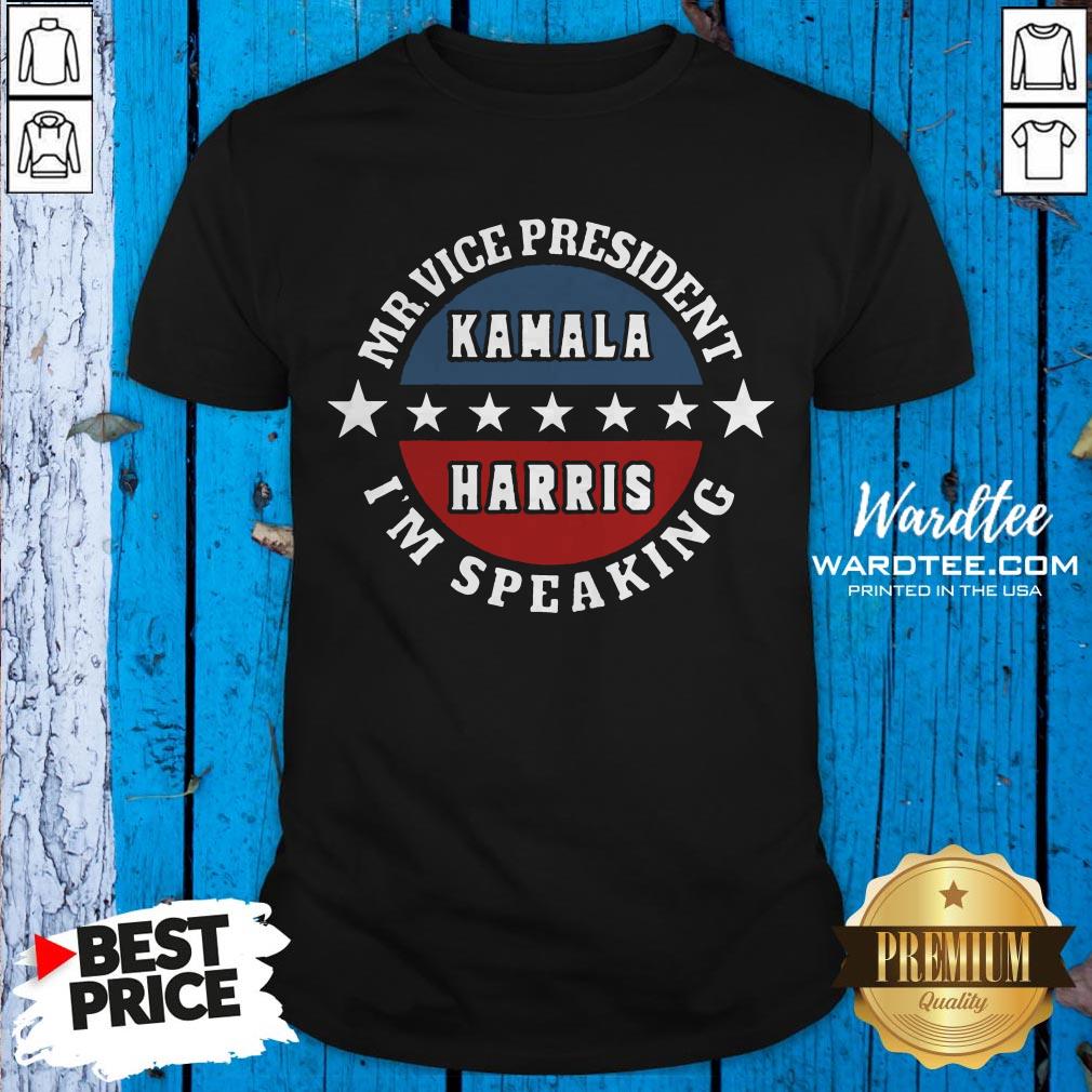 Mr Vice President I’m Speaking Kamala Harris Election Shirt