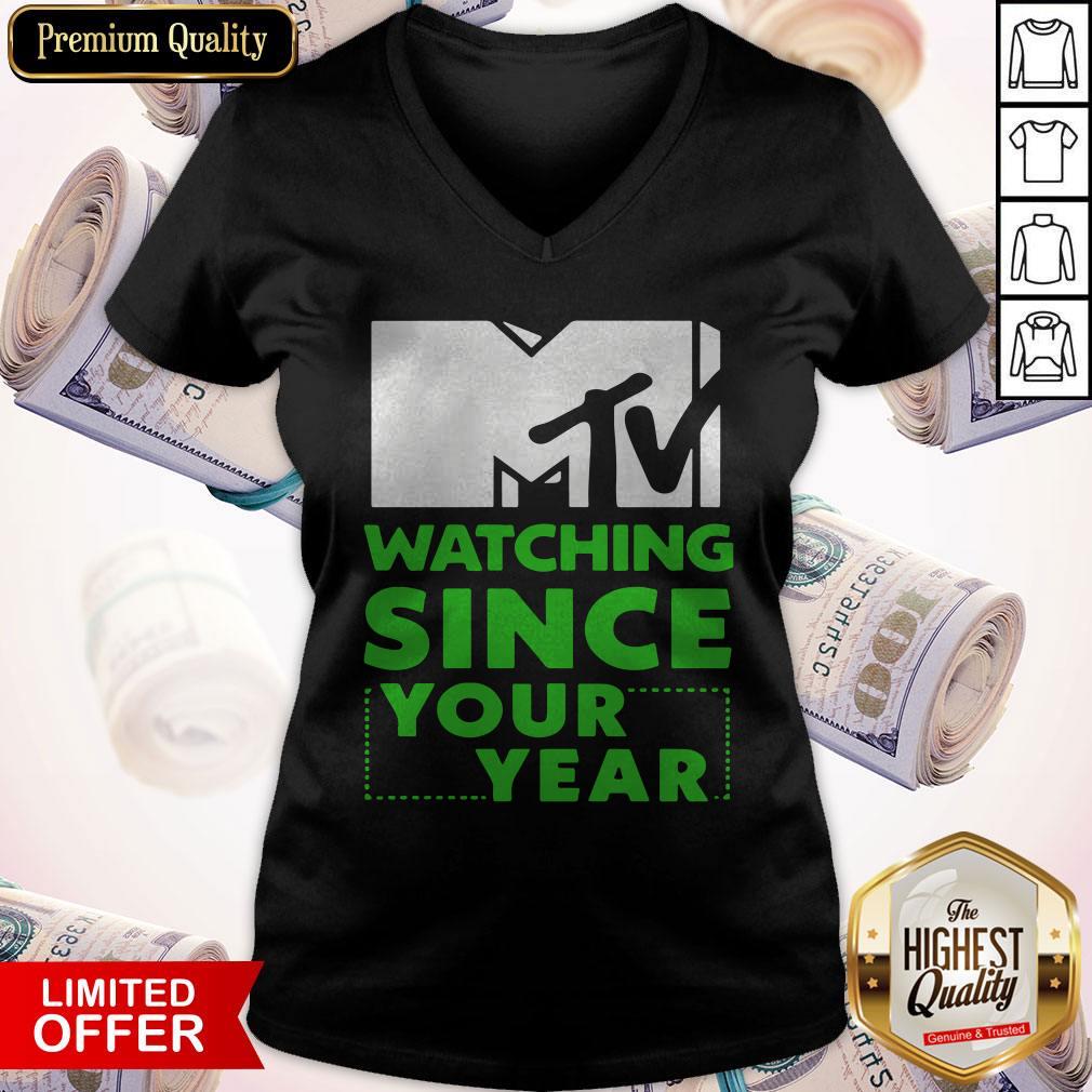 MTV Personalized Watching Since Your Year Shirt