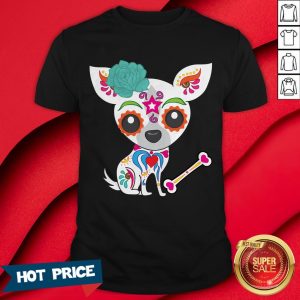 Cute Sugar Skull Chihuahua Day Of The Dead Shirt