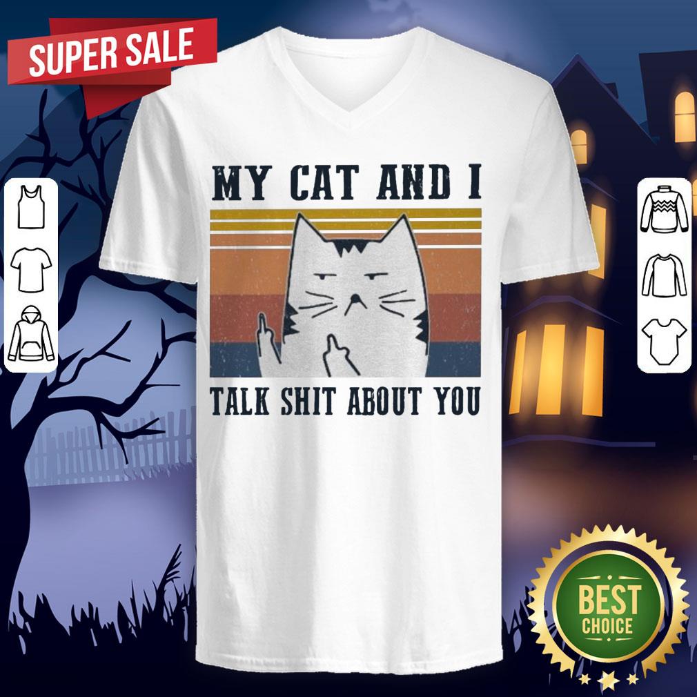 My Cat And I Talk Shit About You Vintage Shirt