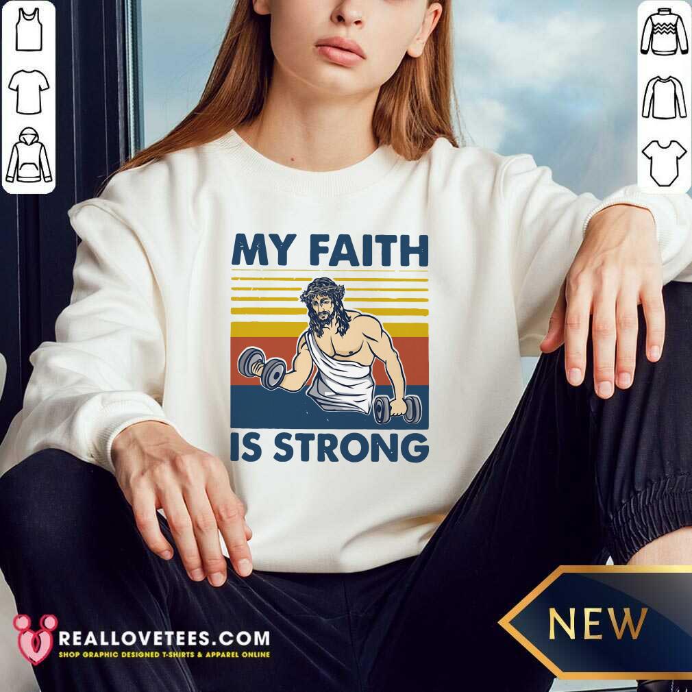 My Faith Is Strong Vintage Shirt