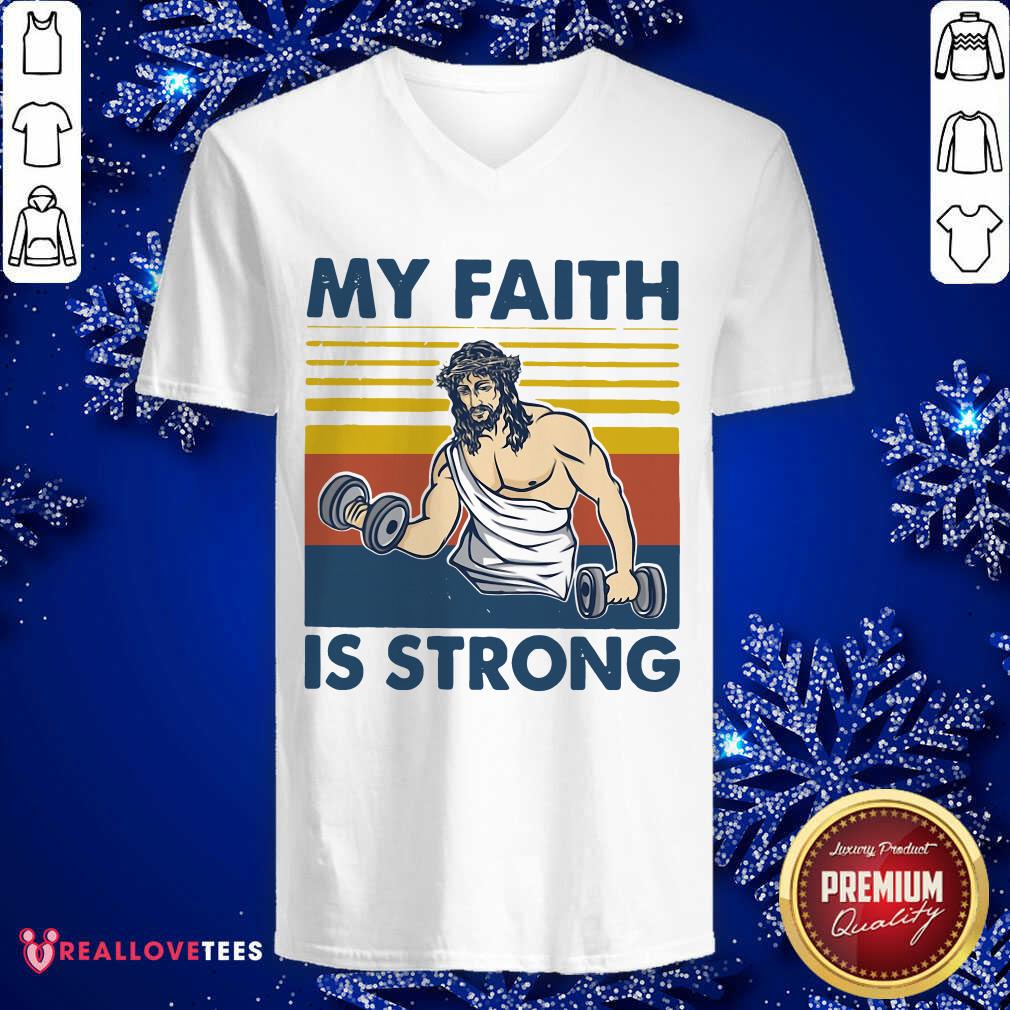 My Faith Is Strong Vintage Shirt