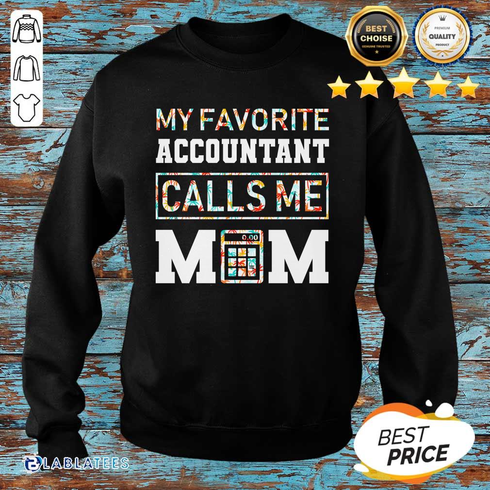 My Favorite Accountant Call Me Mom Shirt