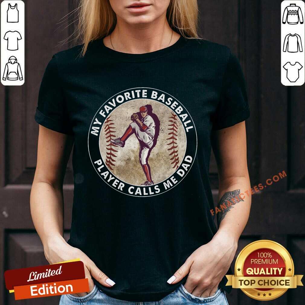 My Favorite Baseball Player Calls Me Dad Shirt