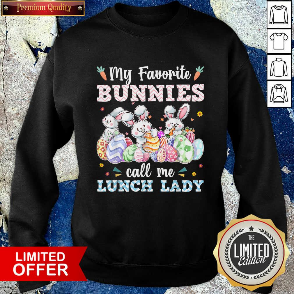 My Favorite Bunnies Call Me Lunch Lady Easter Eggs Shirt