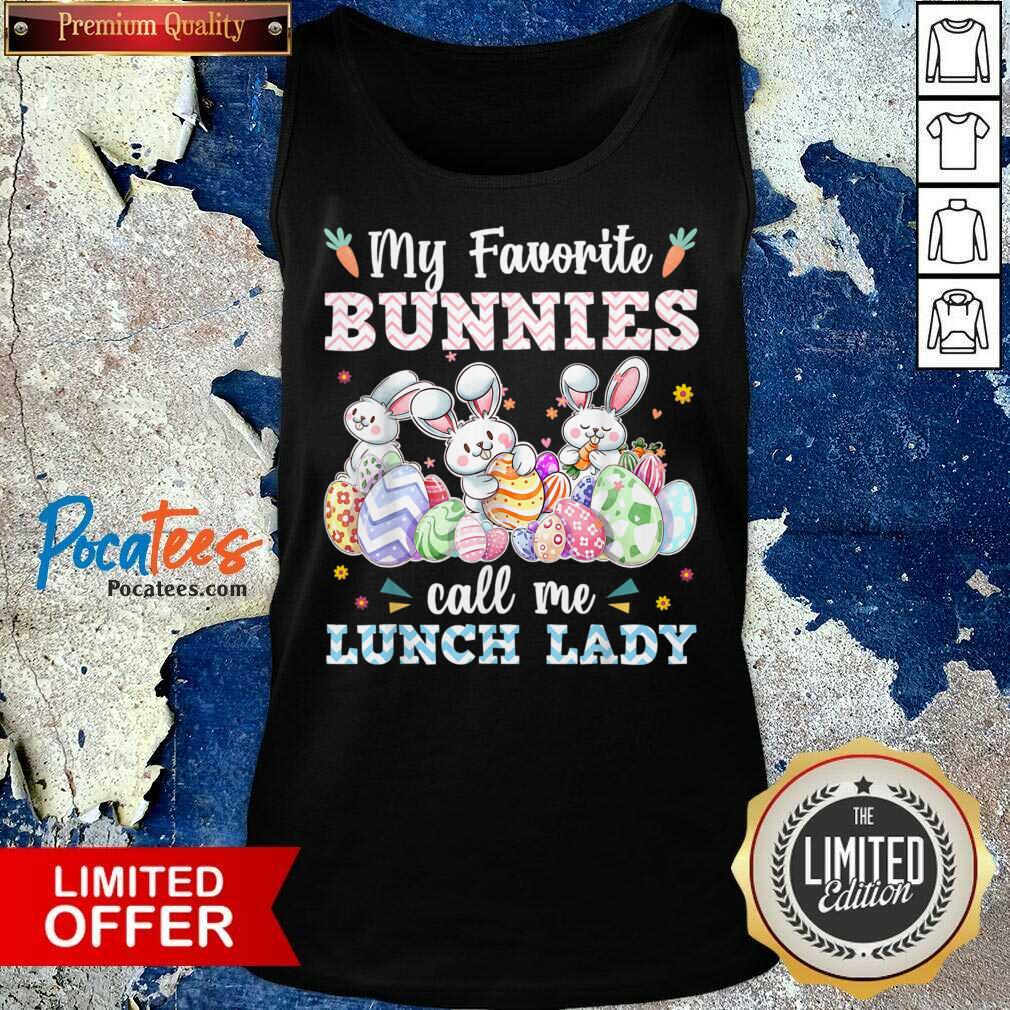 My Favorite Bunnies Call Me Lunch Lady Easter Eggs Shirt