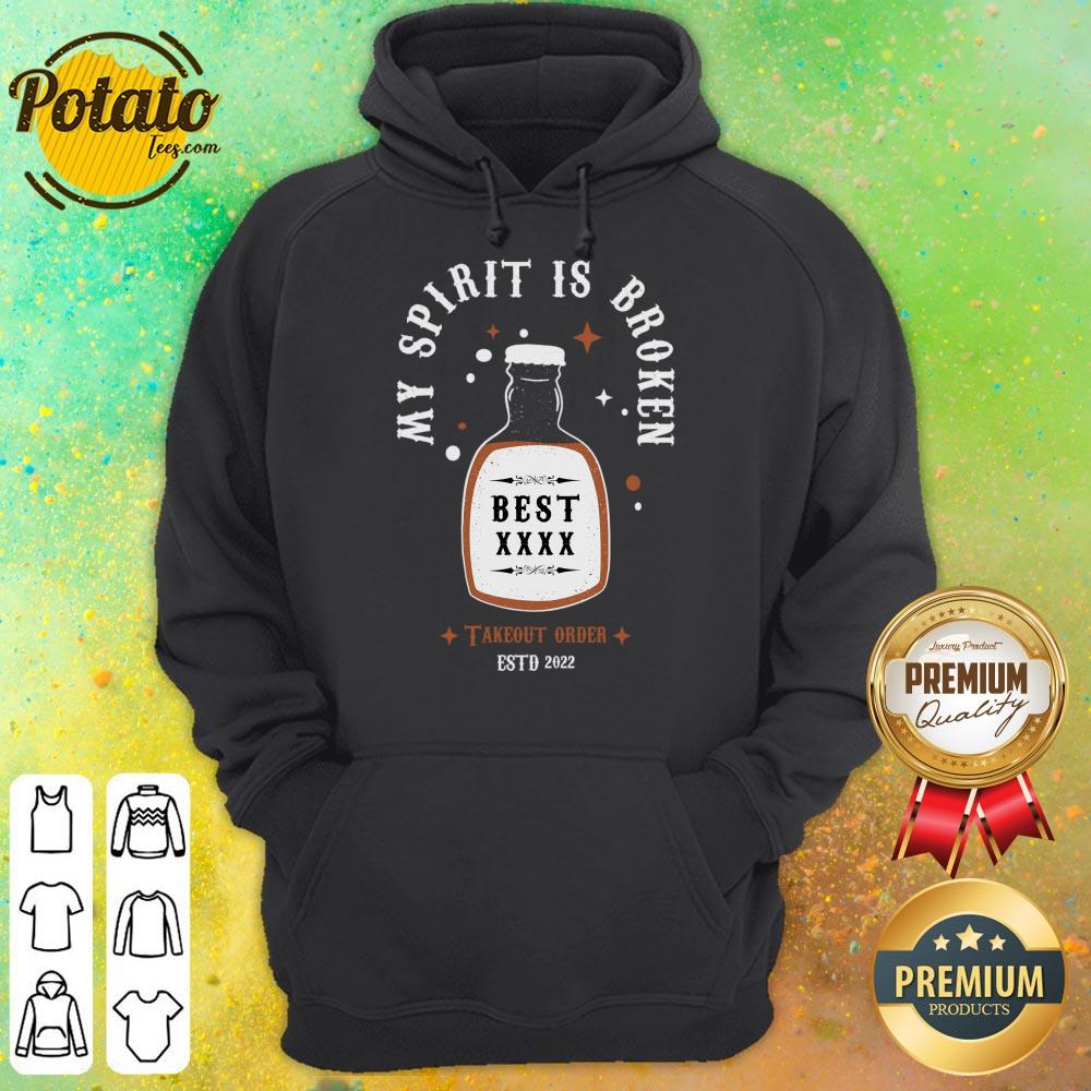 My Spirit Is Broken Takeout Order ESTD 2022 Shirt