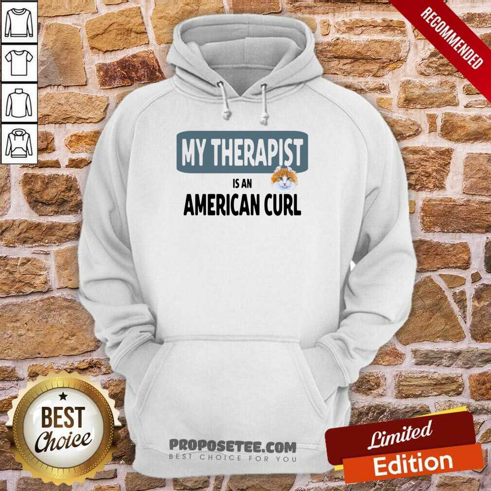 My Therapist In America Curl Shirt