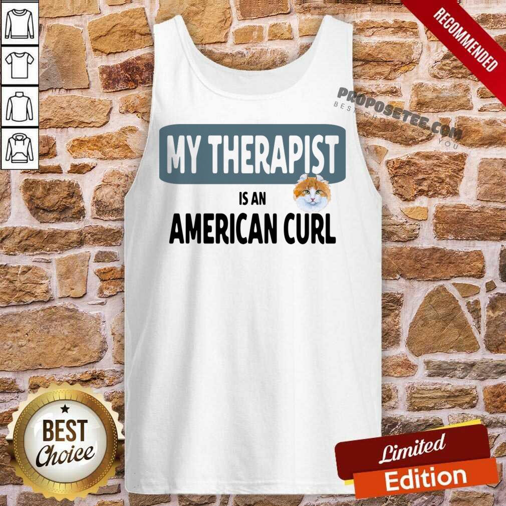 My Therapist In America Curl Shirt