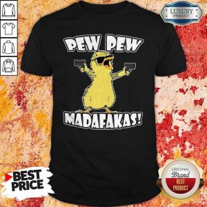 Pew Pew Madafakas Crazy Chick Shirt