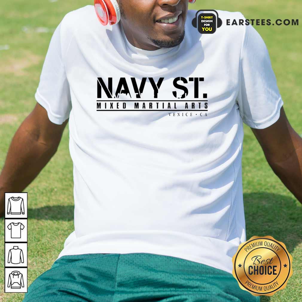Navy St Mixed Martial Arts Venice Ca Shirt